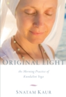 Image for Original Light: The Morning Practice of Kundalini Yoga