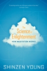 Image for The science of enlightenment: how meditation works