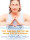 Image for The energy medicine yoga prescription