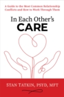 Image for In each other&#39;s care  : a guide to the most common relationship conflicts and how to work through them