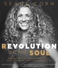 Image for REvolution of the soul: awaken to love through raw truth, radical healing, and conscious action