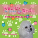 Image for Peaches the Private Eye Poodle: Finding Dipsey Doodle
