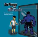 Image for Six Fingers and the Blue Warrior