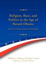 Image for Religion, Race, and Politics in the Age of Barack Obama