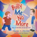 Image for Bully Me No More