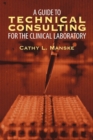Image for A Guide to Technical Consulting for the Clinical Laboratory