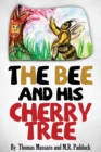 Image for The Bee and His Cherry Tree