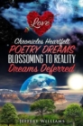 Image for Chronicles Heartfelt Poetry Dreams Blossoming to Reality : Dreams Deferred
