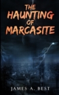 Image for The Haunting of Marcasite