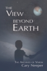 Image for The View Beyond Earth