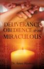Image for DELIVERANCE, OBEDIENCE &amp; the MIRACULOUS