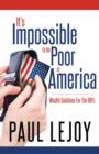 Image for It&#39;s Impossible to Be Poor in America