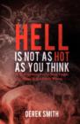 Image for Hell Is Not as Hot as You Think