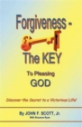 Image for Forgiveness The Key To Pleasing God