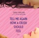 Image for Tell Me Again How a Crush Should Feel