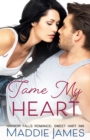 Image for Tame My Heart
