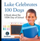 Image for My Day Readers: Luke Celebrates 100 Days
