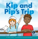 Image for Rhyming Word Families: Kip and Pip&#39;s Trip