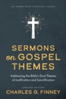 Image for Sermons on Gospel Themes : Addressing the Bible&#39;s Dual Themes of Justification and Sanctification
