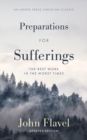 Image for Preparations for Sufferings : The Best Work in the Worst Times