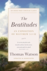 Image for The Beatitudes : An Exposition of Matthew 5:1-12