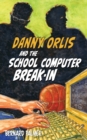 Image for Danny Orlis and the School Computer Break-In