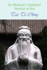 Image for Ke Meihuai&#39;s Updated Version of the Tao Te Ching