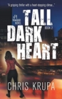 Image for Tall Dark Heart : A Thrilling Detective Murder Mystery