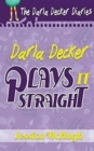 Image for Darla Decker Plays It Straight