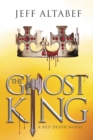 Image for The Ghost King : A Thrilling Dystopian Fantasy