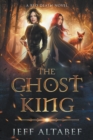 Image for The Ghost King : A YA Fantasy Adventure