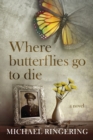 Image for Where Butterflies Go to Die