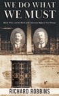 Image for We Do What We Must : Blood, Wine, and the Birth of the American Mafia in New Orleans