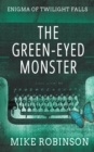 Image for The Green-Eyed Monster : A Chilling Tale of Terror