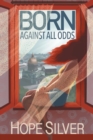 Image for Born - Against All Odds