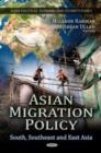 Image for Asian Migration Policy : South, Southeast &amp; East Asia