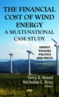 Image for The financial cost of wind energy  : a multi-national case study