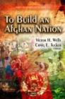 Image for To Build an Afghan Nation