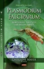 Image for Plasmodium Falciparum : Morphology, Life Cycle &amp; Health Impact