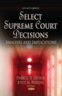 Image for Select Supreme Court decisions  : analyses &amp; implications