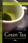 Image for Green tea  : varieties, production &amp; health benefits