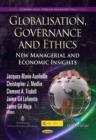 Image for Globalisation, governance &amp; ethics  : new managerial &amp; economic insights
