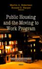 Image for Public housing &amp; the moving to work program