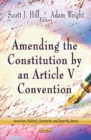 Image for Amending the constitution by an Article V Convention