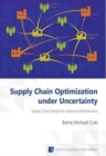 Image for Supply Chain Optimization Under Uncertainty