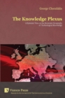 Image for The Knowledge Plexus : A Systemic View on the Economic Geography of Technological Knowledge