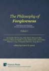 Image for The Philosophy of Forgiveness - Volume I : Explorations of Forgiveness: Personal, Relational, and Religious