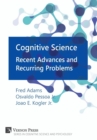 Image for Cognitive Science: Recent Advances and Recurring Problems