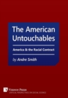 Image for The American Untouchables: America &amp; the Racial Contract