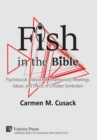Image for Fish in the Bible: Psychosocial Analysis of Contemporary Meanings, Values, and Effects of Christian Symbolism